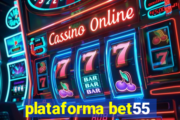 plataforma bet55